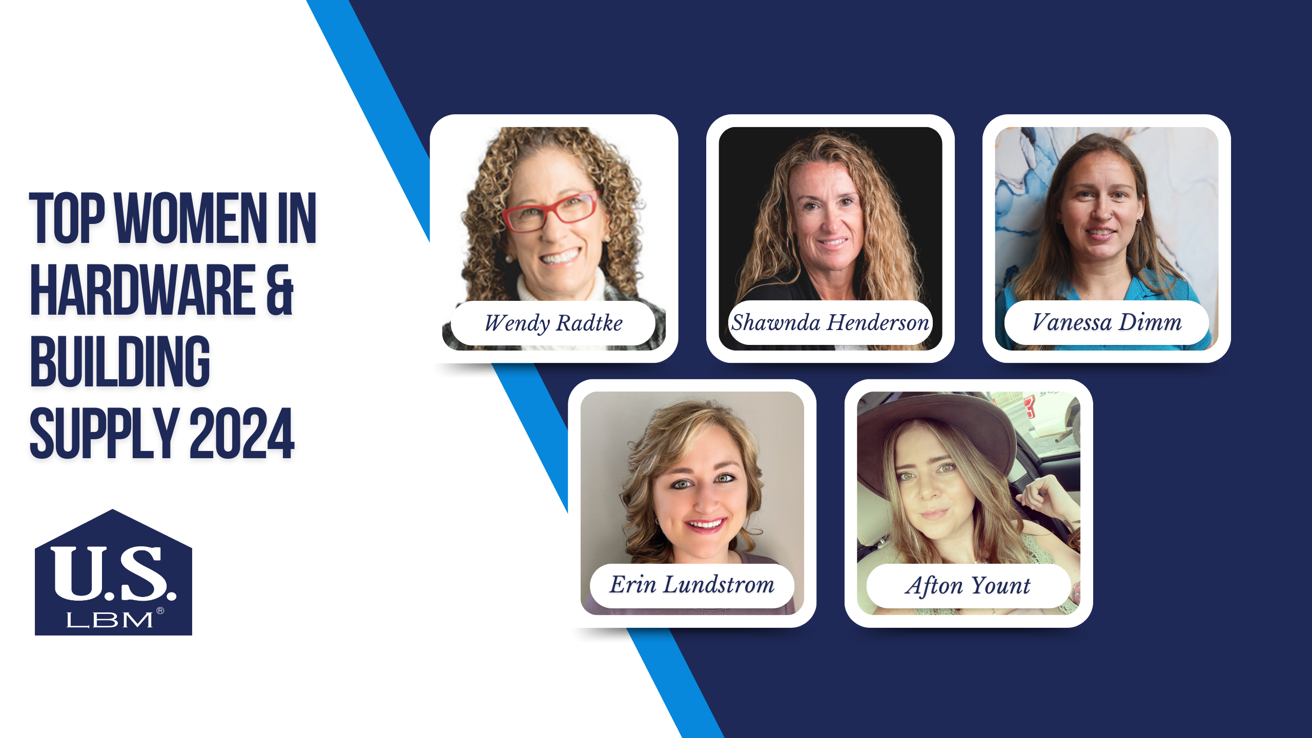 Five US LBM colleagues have been named to HBSDealer's 2024 ‘Top Women in Hardware & Building Supply’ list